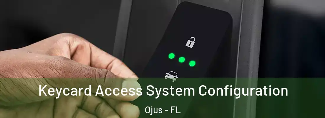 Keycard Access System Configuration Ojus - FL