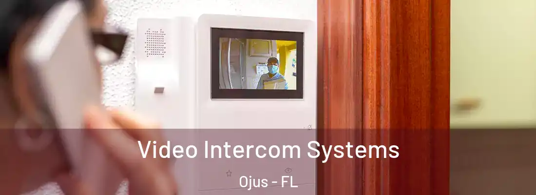 Video Intercom Systems Ojus - FL
